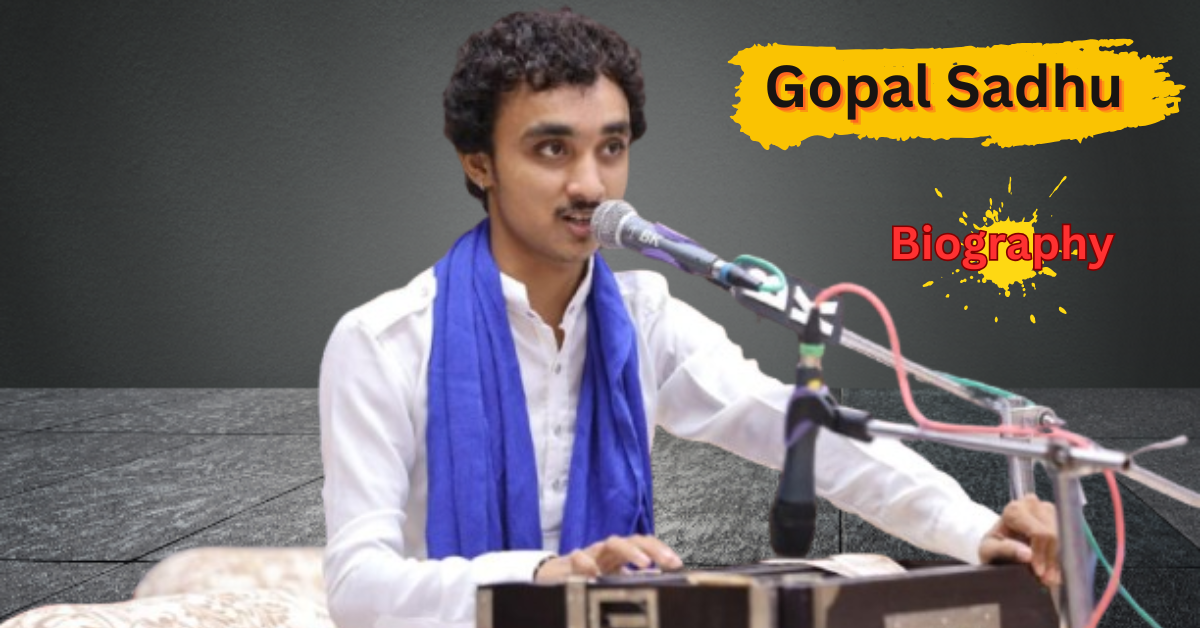 Gopal Sadhu Biography