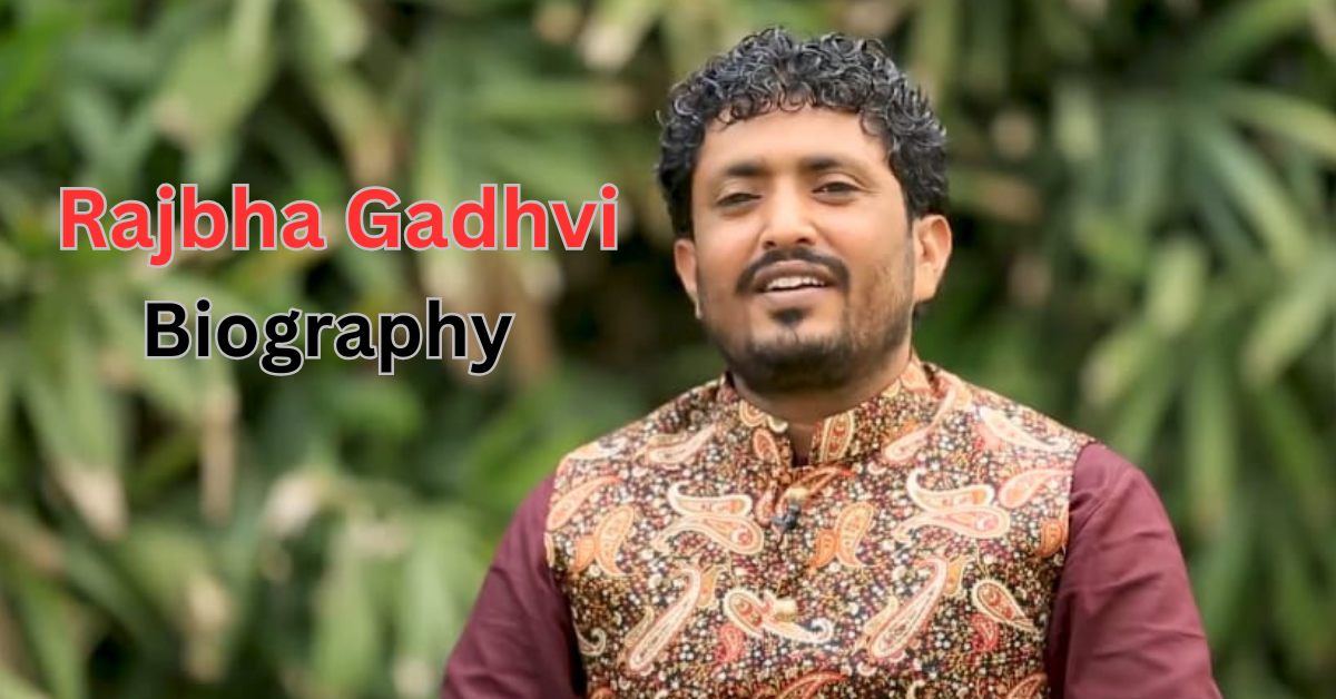 Rajbha Gadhvi Biography